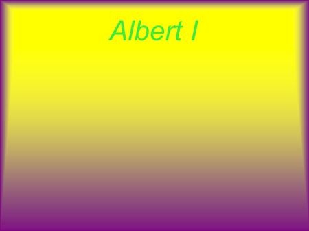Albert I.