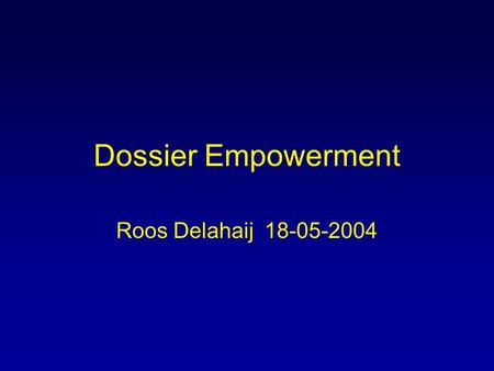 Dossier Empowerment Roos Delahaij	18-05-2004.