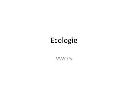 Ecologie VWO 5.