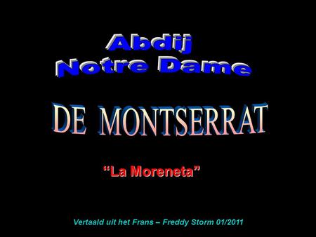 “La Moreneta” Vertaald uit het Frans – Freddy Storm 01/2011.