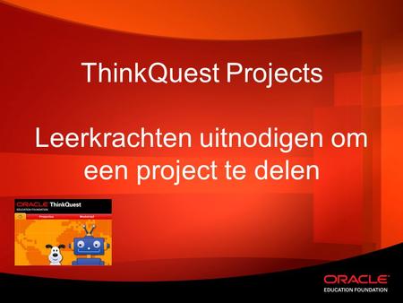 ThinkQuest Projects Leerkrachten uitnodigen om een project te delen.