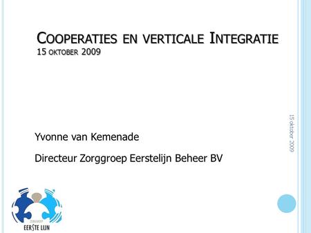 Cooperaties en verticale Integratie 15 oktober 2009
