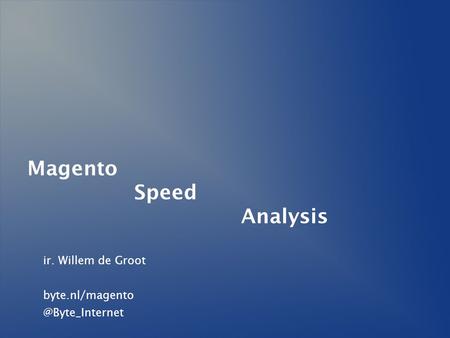 Magento Speed Analysis