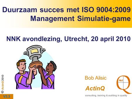 Duurzaam succes met ISO 9004:2009 Management Simulatie-game