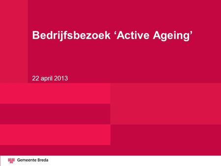 Bedrijfsbezoek ‘Active Ageing’