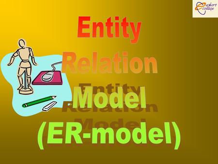 Entity Relation Model (ER-model).