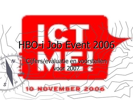 HBO-i Job Event 2006 Cijfers/evaluatie en voorstellen voor 2007.