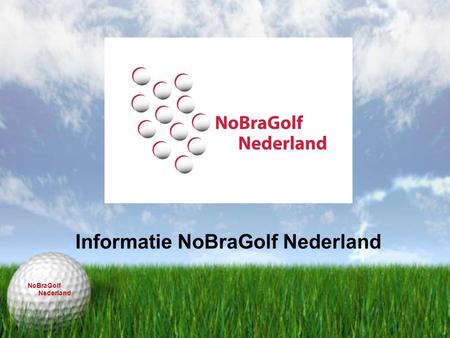 Informatie NoBraGolf Nederland
