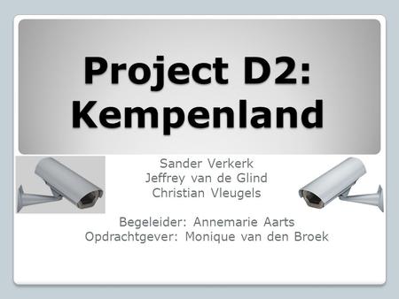 Project D2: Kempenland Sander Verkerk Jeffrey van de Glind