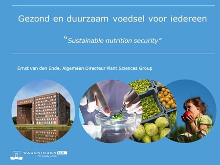 Ernst van den Ende, Algemeen Directeur Plant Sciences Group