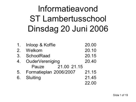 Informatieavond ST Lambertusschool Dinsdag 20 Juni 2006