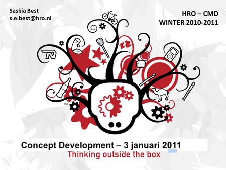 Saskia Best HRO – CMD WINTER 2010-2011 Concept Development – 3 januari 2011.