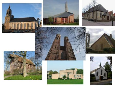 Nederland telt meer dan 648 kerken en kerkelijke genootschappen.