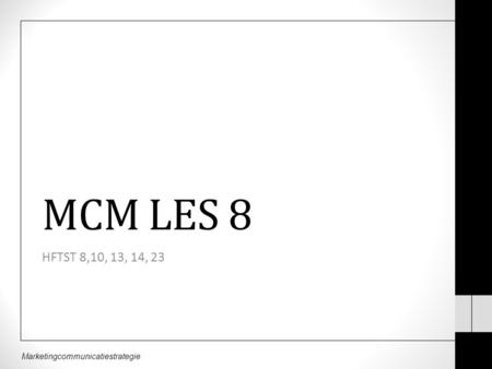MCM LES 8 HFTST 8,10, 13, 14, 23.