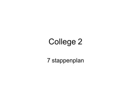 College 2 7 stappenplan.