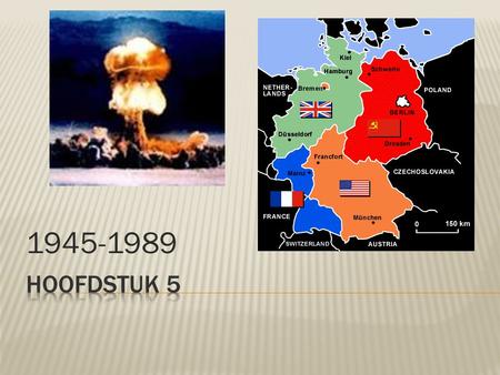 1945-1989 Hoofdstuk 5.