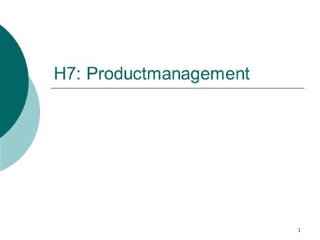 H7: Productmanagement.