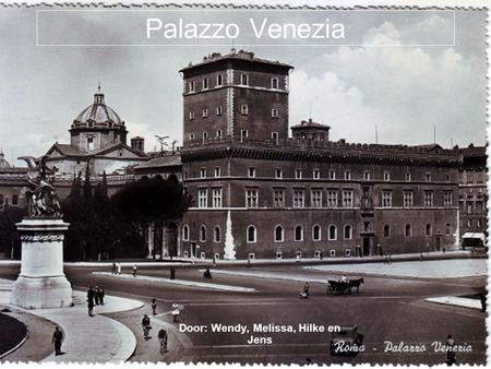 Palazzo Venezia Door: Wendy, Melissa, Hilke en Jens.