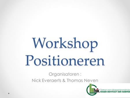 Workshop Positioneren