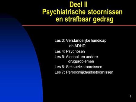 Deel II Psychiatrische stoornissen en strafbaar gedrag
