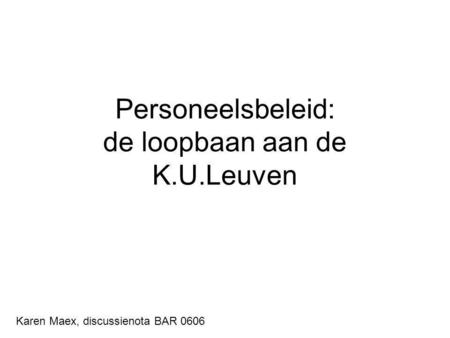 Personeelsbeleid: de loopbaan aan de K.U.Leuven
