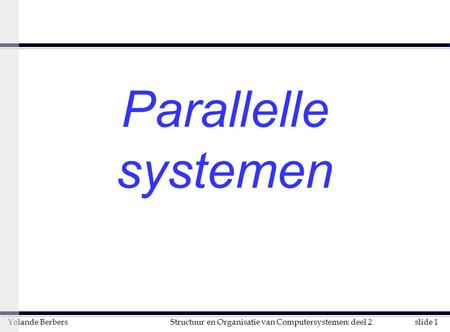 Parallelle systemen.