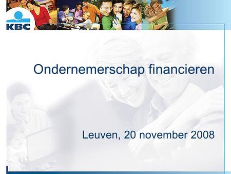 Ondernemerschap financieren Leuven, 20 november 2008.