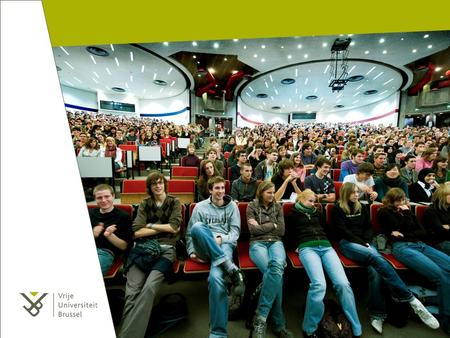 Vrije Universiteit Brussel  Stichting: 1834 (ULB) en 1969 (VUB)  8 faculteiten  9.000 studenten  43.000 alumni  2.700 personeelsleden onder wie 500.