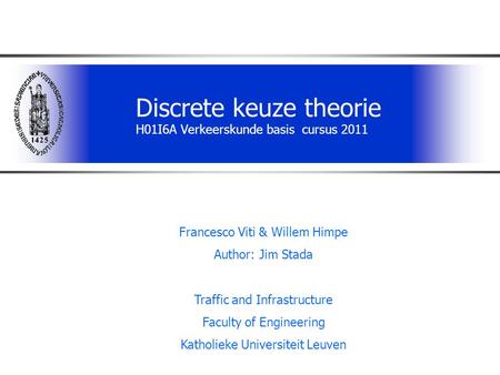 Discrete keuze theorie H01I6A Verkeerskunde basis cursus 2011