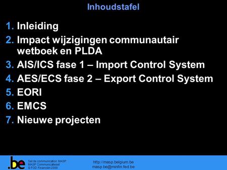 Inhoudstafel Inleiding Impact wijzigingen communautair  wetboek en PLDA