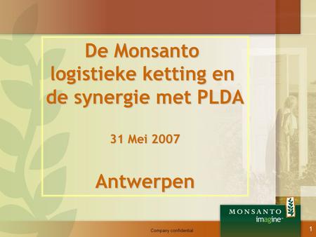 De Monsanto logistieke ketting en de synergie met PLDA Antwerpen