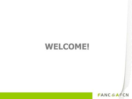 WELCOME!. Situatieschets 1.FANC wordt operationeel in 2001 1.Oprichting Bel V, 100% filiaal van FANC in september 2007 – gevolg van aanbeveling parlement.