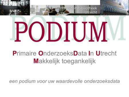 Primaire OnderzoeksData In Utrecht Makkelijk toegankelijk een podium voor uw waardevolle onderzoeksdata.