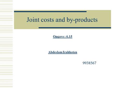 Joint costs and by-products