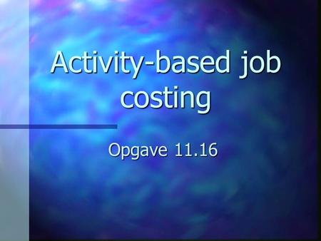 Activity-based job costing