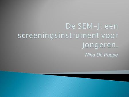 De SEM-J: een screeningsinstrument voor jongeren.