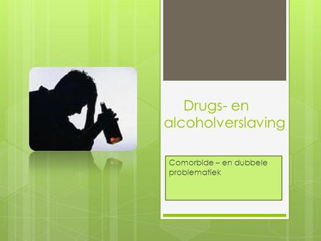 Drugs- en alcoholverslaving