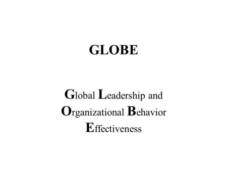 Global Leadership and Organizational Behavior Effectiveness