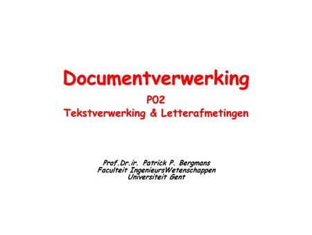 Documentverwerking P02 Tekstverwerking & Letterafmetingen