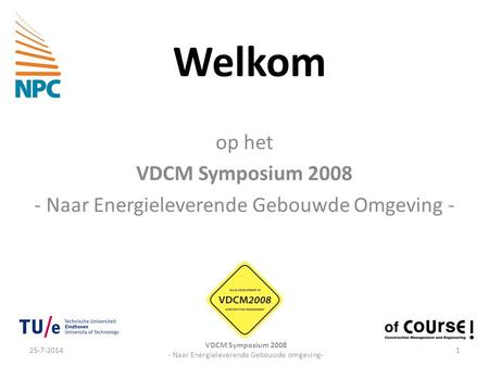 op het VDCM Symposium Naar Energieleverende Gebouwde Omgeving -