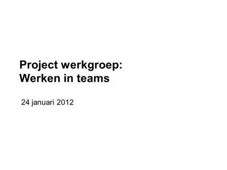Project werkgroep: Werken in teams
