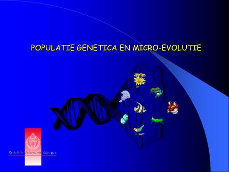 POPULATIE GENETICA EN MICRO-EVOLUTIE