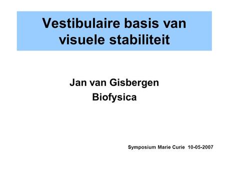 Vestibulaire basis van visuele stabiliteit
