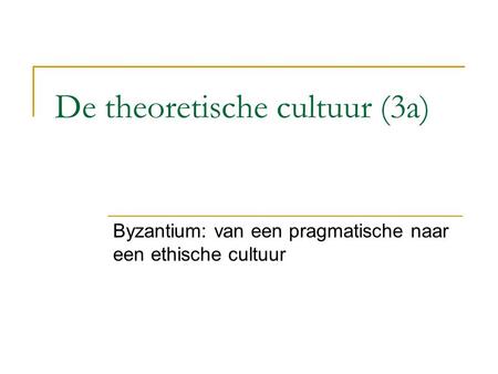 De theoretische cultuur (3a)