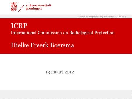 ICRP International Commission on Radiological Protection