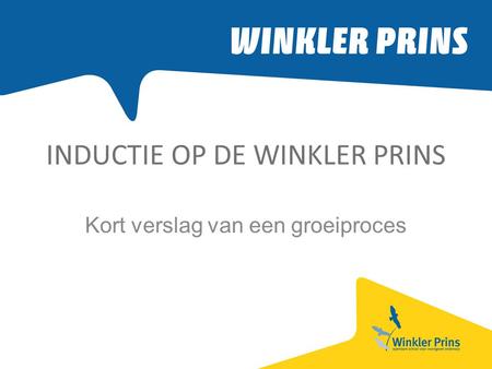 INDUCTIE OP DE WINKLER PRINS