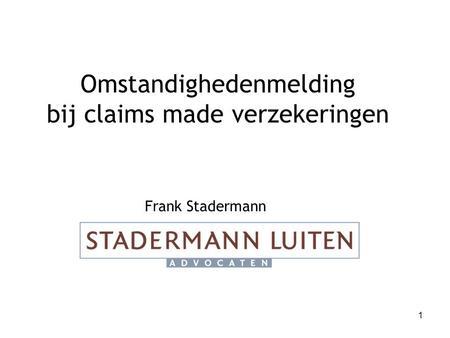 Omstandighedenmelding bij claims made verzekeringen