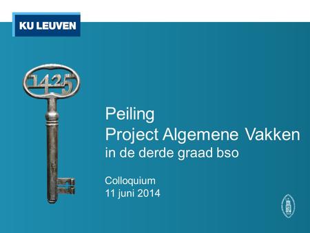 Peiling Project Algemene Vakken in de derde graad bso Colloquium 11 juni 2014.