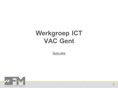 Werkgroep ICT VAC Gent Issues.
