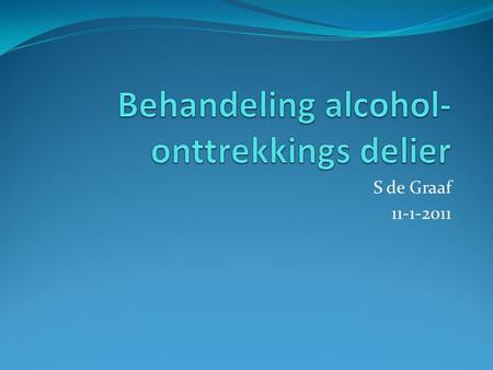 Behandeling alcohol-onttrekkings delier